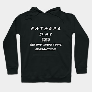 Quarantined Father's Day Hoodie